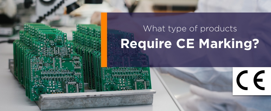 What type of products require CE Marking?